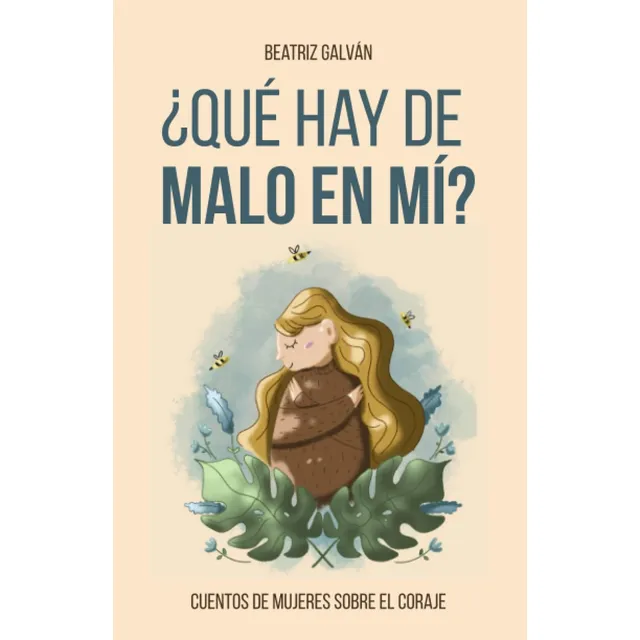Libro: ¿qué Hay De Malo En Mí?: Cuentos De Mujeres Sobre El