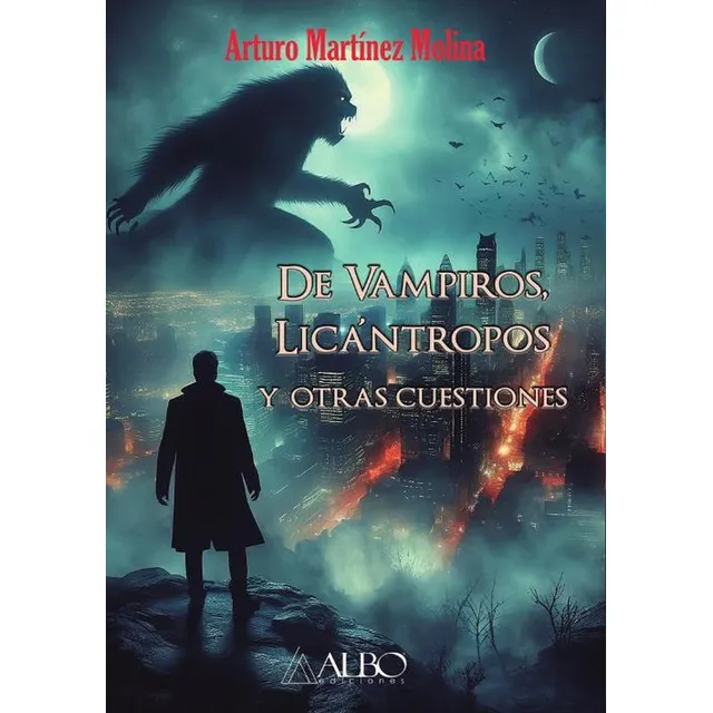 De Vampiros, Licántropos Y Otras Cuestiones