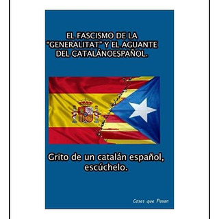 Libro: El Fascismo De La Generalitat Y El Aguante Del Catala Libro: El Fascismo De La Generalitat Y El Aguante Del Catala