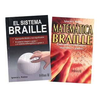 Pack El Sistema Braille Y Matemática Braille Trillas Pack El Sistema Braille Y Matemática Braille Trillas