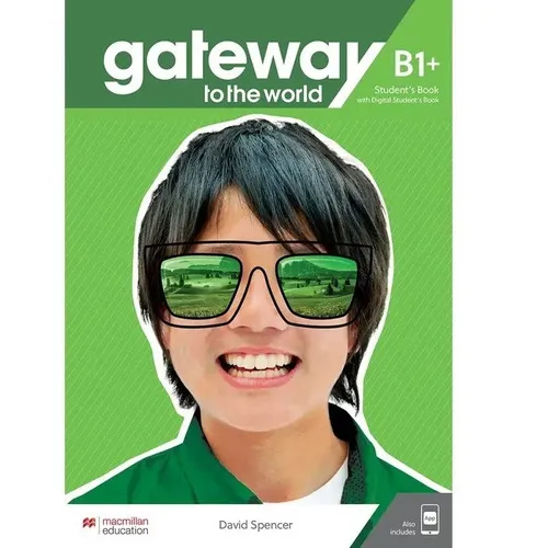 Gateway To The World B1+ - Student's Book With St's App And St's Ebook Digital., De Indefinido. Editorial Macmillan, Tapa Blanda En Inglés, 0
