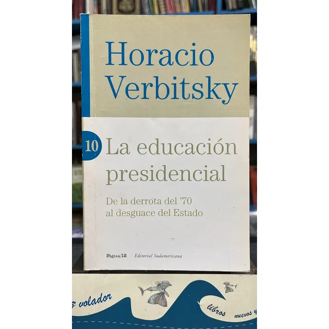 La Educación Presidencial - Verbitsky