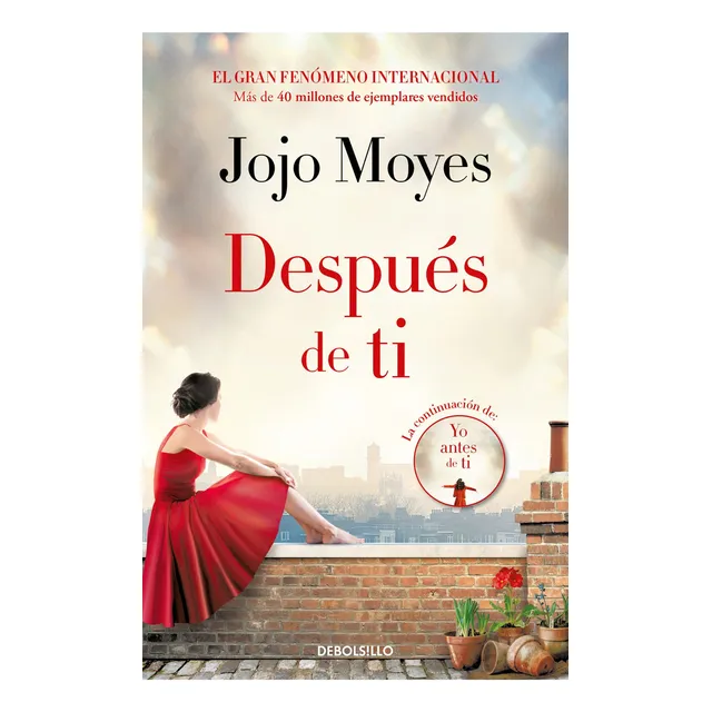 Después De Ti (yo Antes De Ti 2): Después De Ti (yo Antes De Ti 2), De Jojo Moyes. Serie Rómantica Editorial Debols!llo, Tapa Blanda, Edición 2023 En Español, 2023