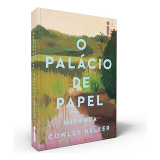 O Palácio De Papel: Não Possui Subtítulo, De Cowley Heller, Miranda. Editora Intrínseca Ltda.,random House Large Print Publishing, Capa Mole, Edição Brochura Em Português, 2022 O Palácio De Papel: Não Possui Subtítulo, De Cowley Heller, Miranda. Editora Intrínseca Ltda.,random House Large Print Publishing, Capa Mole, Edição Brochura Em Português, 2022