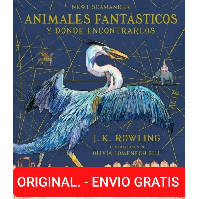Animales Fantásticos Y Dónde Encontrarlos ( Ilustrado )