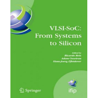 Libro Vlsi-soc: From Systems To Silicon - Ricardo Reis Libro Vlsi-soc: From Systems To Silicon - Ricardo Reis