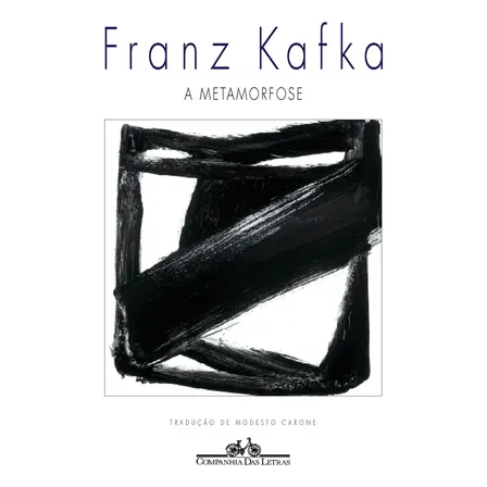 A metamorfose - A renomada tradução direta de Modesto Carone - Kafka, Franz - Companhia das Letras - Capa Mole