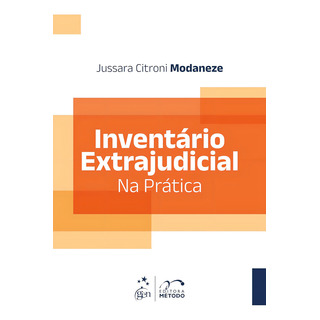 Inventário Extrajudicial Na Prática - 1ª Edição 2024 Inventário Extrajudicial Na Prática - 1ª Edição 2024