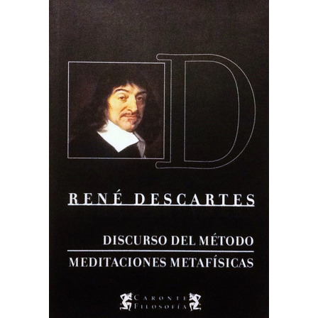 Discurso Del Método / Meditaciones Metafísicas - Descartes Discurso Del Método / Meditaciones Metafísicas - Descartes