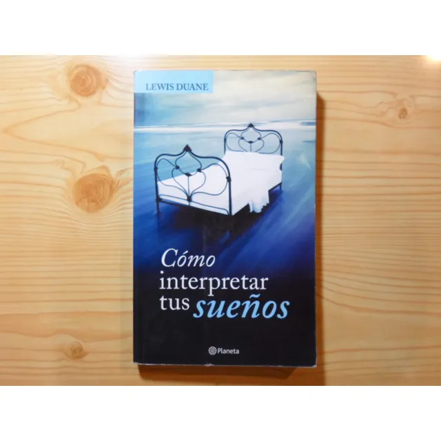 Cómo Interpretar Tus Sueños - Lewis Duane