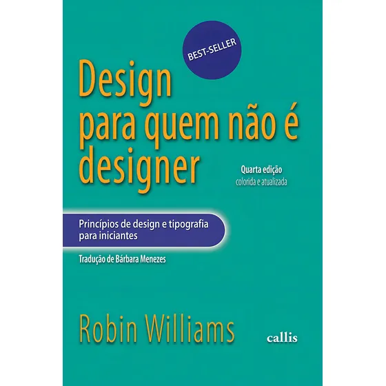 Design Para Quem Não é Designer - Princípios de design e tipografia para iniciantes, de Williams, Robin. Editorial Callis Editora Ltda., capa mole em português, 2013