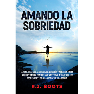 Amando La Sobriedad: El Viaje Real Del Alcoholismo, Ad 71jbu Amando La Sobriedad: El Viaje Real Del Alcoholismo, Ad 71jbu