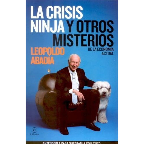 Crisis Ninja Y Otros Misterios De La Economia Actual