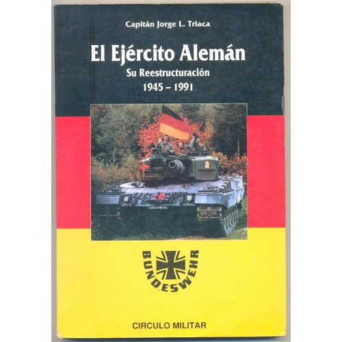 El Ejercito Aleman Su Reestructuración 1945-1991