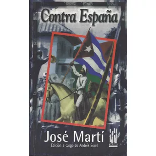 Contra España José Marti Andrés Sorel Tx C5
