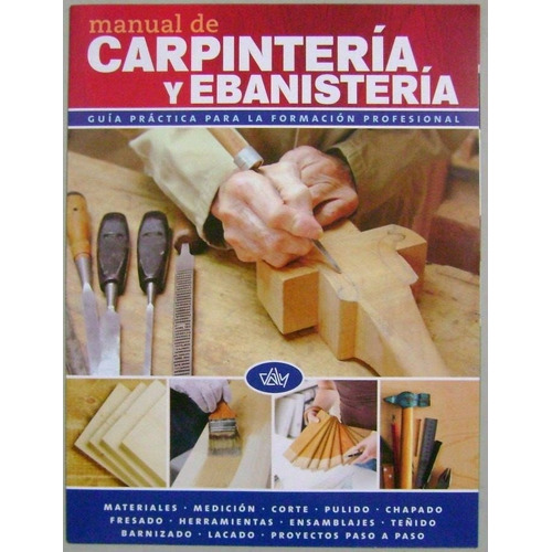 Manual De Carpintería Y Ebanistería