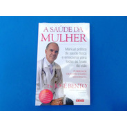 Livro A Saúde Da Mulher - Dr. José Bento - Frete Grátis