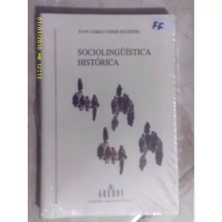 Sociolinguistica  Historica. J. C. Conde Silvestre. Gredos
