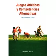 Juegos Atleticos Y Competencias Alternativas