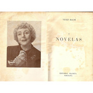 Novelas ( Tomo I ) - Vicki Baum - Editorial Planeta