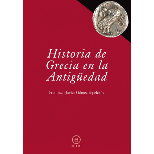 Historia De Grecia En La Antigüedad F Gómez Espelosín Akal