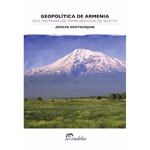 Geopolítica De Armenia- Adolfo Koutoudjian (eud)
