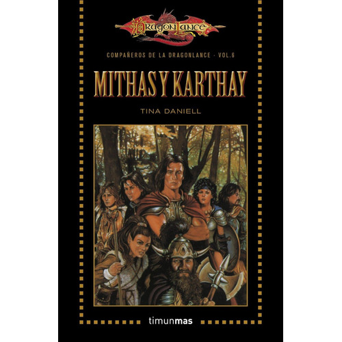 Mithas Y Karthay. Compañeros De La Dragonlance 6