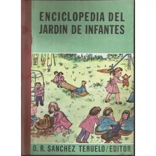 Enciclopedia Del Jardin De Infantes Sanchez Teruelo 4-5 Años