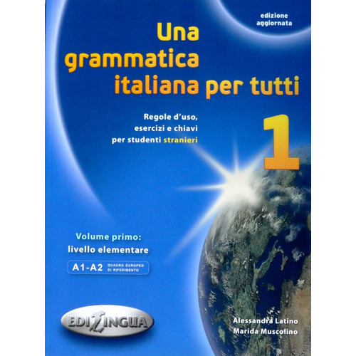 Una Grammatica Italiana Per Tutti 1 - Ed.aggiornata