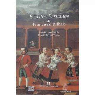 Escritos Peruanos De Francisco Bilbao Nuevo 