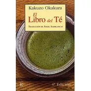 El Libro Del Te - Kakuzo Okakura