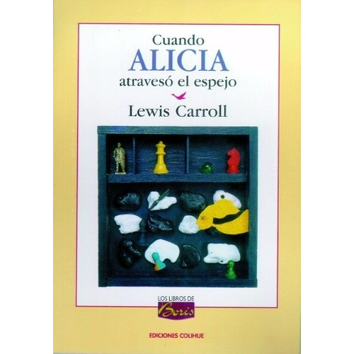 Cuando Alicia Atravesó El Espejo - Lewis Carroll