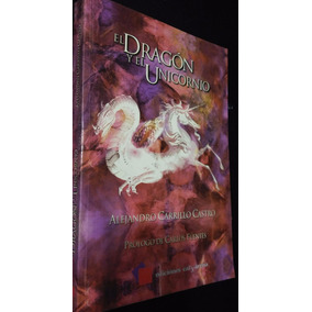 el dragon y el unicornio alejandro carrillo