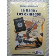 Gabriel Casaccia - La Llaga Y Los Exiliados
