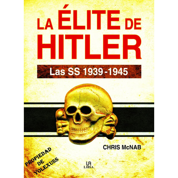 Libro La Élite De Hitler: Historia De Las Ss En La Segunda G