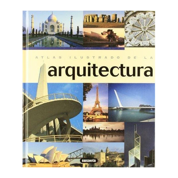 Atlas Ilustrado De La Arquitectura-bussagli, Marco-susaeta