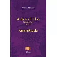 Libro Poesía Amoratada Karina Macció Viajera Editorial