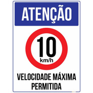 Placa Atenção Velocidade Máxima Permitida 10 Km/h 50x40cm