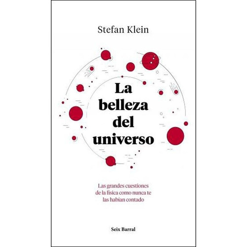 La Belleza Del Universo - Stefan Klein