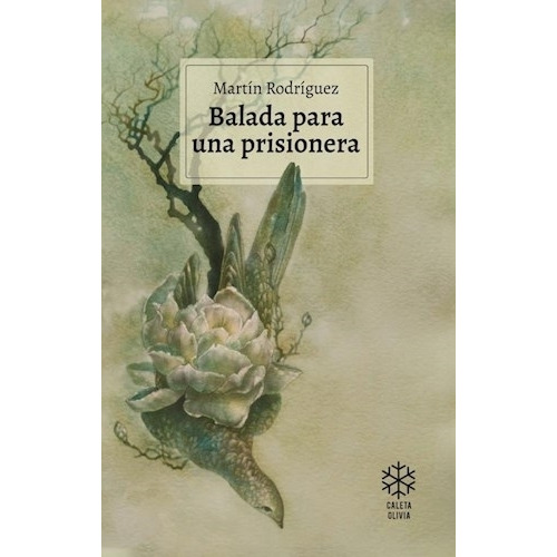 Balada Para Una Prisionera - Martin Rodriguez, De Rodriguez, Martin. Editorial Caleta Olivia, Tapa Blanda En Español, 2023