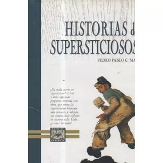 Historias De Superticiosos Pedro Pablo May  Libreria Merlin