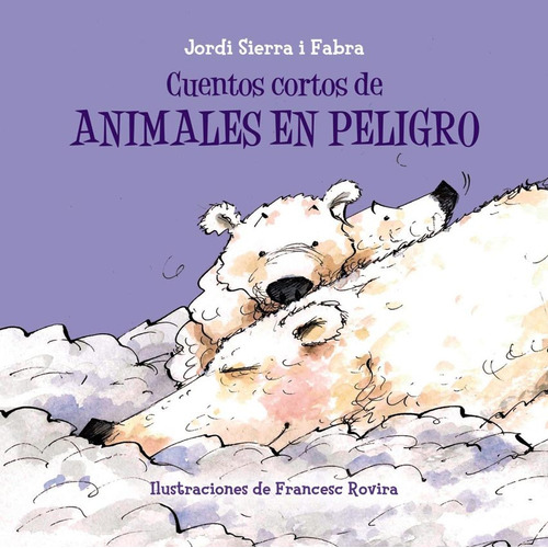 Cuentos Cortos De Animales En Peligro, De Jordi Sierra I Fabra. Editorial Bruño En Español