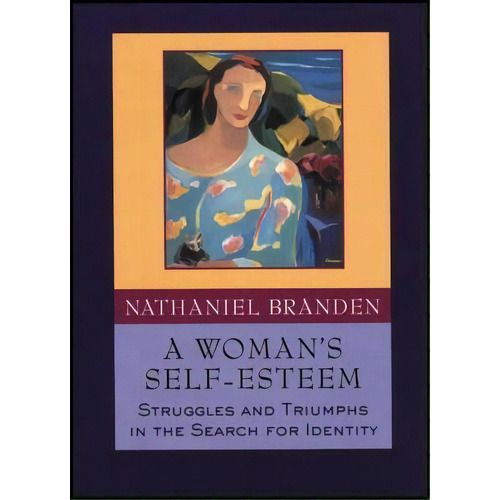 A Woman's Self-esteem, De Nathaniel Branden. Editorial John Wiley Sons Inc, Tapa Blanda En Inglés
