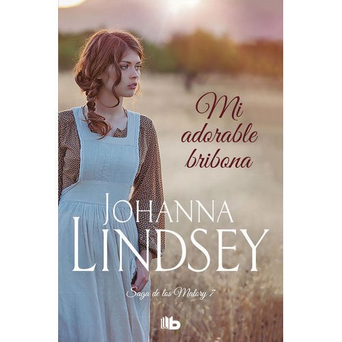 Mi Adorable Bribona (saga De Los Malory 7), De Lindsey, Johanna. Editorial B De Bolsillo (ediciones B), Tapa Blanda En Español