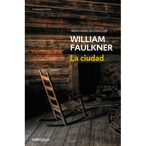 La Ciudad, De Faulkner, William. Editorial Debolsillo, Tapa Blanda En Español