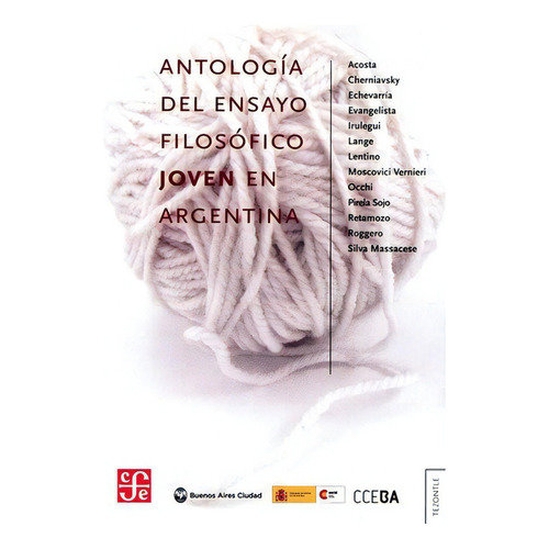 Antología Del Ensayo Filosófico Joven En..., De Jazmín Acosta, Et Al.., Vol. N/a. Editorial Fondo De Cultura Económica, Tapa Blanda En Español, 0