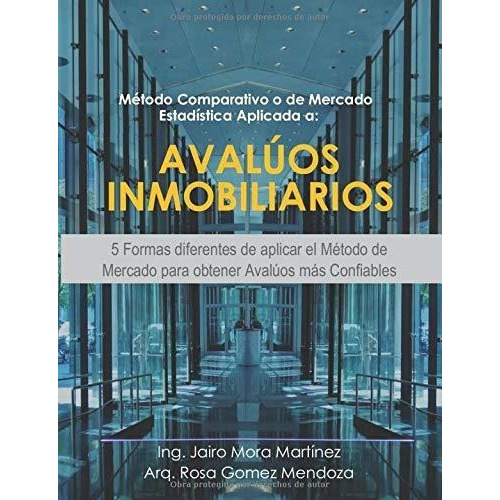 Metodoparativo O De Mercado, Estadistica..., de Mora Martinez, Ing. Ja. Editorial Jairo Mora Martinez en español