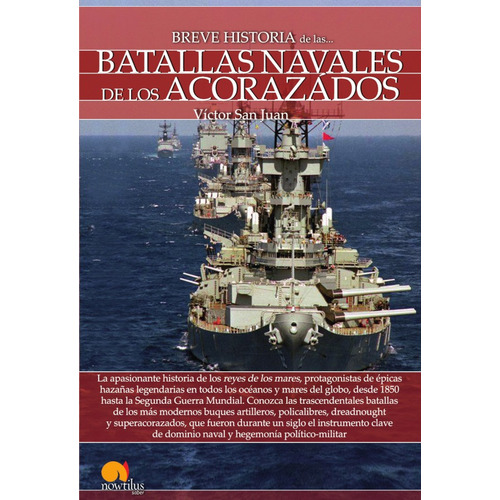 Breve Historia De Las Batallas Navales De Los Acorazados