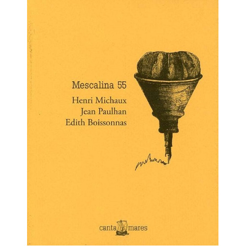 Mescalina 55, De Michaux, Henri. Editorial Canta Mares En Español