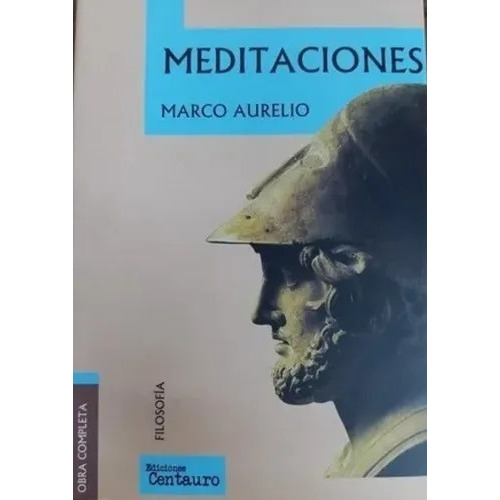 Meditaciones - Marco Aurelio - Centauro 